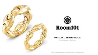 Room101 is a registered trademark of The 101 Corporation and Conspiracy, Inc. ©2016, All rights reserved.
 