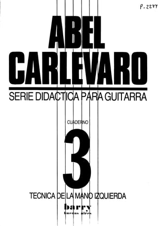 317126462-Abel-Carlevaro-Cuaderno-3-Tecnica-de-la-mano-izquierda-pdf.pdf