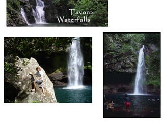 Tavoro
Waterfalls
 