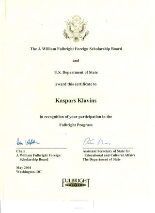 Fulbright - Dr. Kaspars Klavins