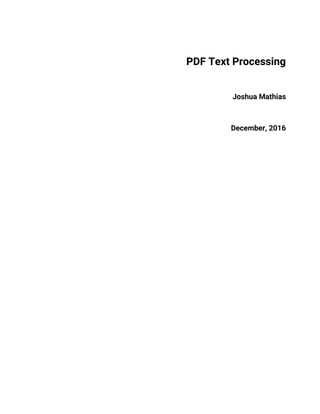 PDF Text Processing
Joshua Mathias
December, 2016
 