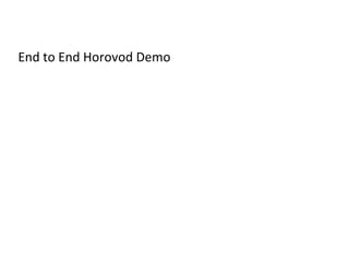 End to End Horovod Demo
 