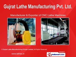 Manufacturer & Exporter of CNC Lathe Machines




© Gujrat Lathe Manufacturing Private Limited, All Rights Reserved


              www.lathes.in
 