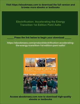 Electrification: Accelerating the Energy Transition 1st Edition Pami ...