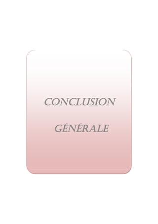Conclusion
Générale
 