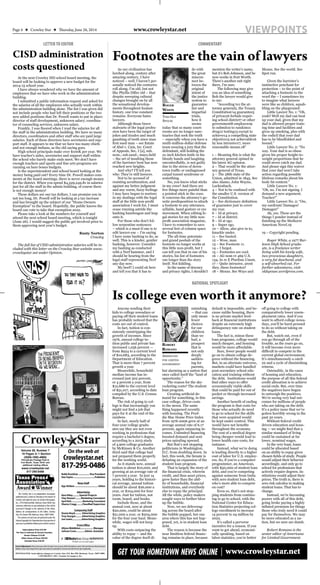 Page 4 ★ Crowley Star ★ Thursday, June 26, 2014 VIEWPOINTSwww.crowleystar.net
As our civilization has
lurched along, century after
amazing century, I have
noticed – well, I haven’t per-
sonally noticed the centuries
roll along; I’m old, but not
like Phyllis Diller old – that
despite sweeping cultural
changes brought on by all
the sensational develop-
ments throughout human
history, one true constant
remains: Everyone hates
lawyers.
Although those brave
stalwarts of the legal profes-
sion have been the target of
jokes and tirades and much
gnashing of teeth since man
ﬁrst sued man – see Estate
of Abel v. Cain, Isr. Court
of Appeals, Sec. I [a], sub.
nom.; sub.sand.; mayo.held
– the art of insulting those
of the barrister bent has now
reached new heights.
And why? I’ll tell you
why: They’re still lawyers.
Not to be accused of
resisting acculturation, and
against my better judgment
and any warm, fuzzy feelings
I may have begun to nurture
in my dealings with the legal
staff at the little non-proﬁt
association I work for, I must
cease running astride the
bashing bandwagon and leap
onto it.
For those who don’t fol-
low serpentine sentences
– which is a must if one is to
edit lawyer-ese – I’m saying
I have some bashing to do, as
well. This is a kinder, gentler
bashing, however. Consider
my bashing as conducted
with a Nerf hammer, and I
should be hearing from the
legal staff representing Nerf
any day now.
My beef? I could sit here
and tell you that it has to
do with
the great
miscon-
nect be-
tween the
original
intent of
the justice
system to
guarantee
fair and
impartial
trials,
how it
seems
today that so many court-
rooms are no longer sanc-
tuaries that seek the truth
– especially when you have a
multi-million-dollar defense
team swaying a jury that the
defendant, still holding the
21-inch kitchen knife in his
bloody hands and laughing
uncontrollably, is not guilty
due to the stress of down-
town trafﬁc or undiagnosed
carpal tunnel syndrome or
something.
No, you know what sticks
in my craw? And there are
few things more painful than
a pointed stick in the craw.
It concerns the attorney’s ge-
netic predisposition to attach
a footnote to any utterance,
syllable, hand gesture or eye
movement. When editing le-
gal stories for my little non-
proﬁt association magazine,
I have to remember to save
several feet of column space
for footnotes.
The all-time potentate
and grand poobah of the
footnote no longer works at
this little non-proﬁt, but I
can tell you that in one of his
stories, his list of footnotes
ran longer than the story
itself. Not kidding.
In the name of decency
and privacy rights, I shouldn’t
mention the writer’s name,
but it’s Bob Johnson, and he
now works in Fort Worth.
There’s another suit right
there, I’m sure.
The following may give
you an idea of something
Bob the lawyer would give
to me:
“According to1 the at-
torney general2, the Texas3
Constitution’s4 guarantee5
of privacy6 forbids requir-
ing school district7 or other
government8 employees9
to submit10 to random11
drug12 testing13 except to
achieve14 a compelling state
objective15 not achievable16
by less intrusive17, more
reasonable means.18”
1 – Meaning this is what the
attorney general opined in
his latest AG opinion.
2 – That would be the attor-
ney general of Texas.
3 – The 28th state of the
Union, admitted in 1845. See
also Alamo, John Wayne,
Luckenbach.
4 – Not to be confused with
the smaller U.S. version of
the Constitution.
5 – See dictionary deﬁnition
of guarantee just to cover
my rear.
6 – Id at privacy.
7 – Id at district.
8 – Id at ego.
9 – Super ego.
10 – Allow, also give in to,
knuckle under.
11 – See busted.
12 – Wow, man.
13 – See Footnote 11.
14 – I forgot.
15 – Footnotes are cool.
16 – AG nom re 469 U.S.
134, In re E Pluribus Unum.
17 – Quite intrusive, arent
they, these footnotes?
18 – Means. See Ways and
Means. See the world. See
Spot run.
Given the barrister’s
instinctive penchant for
protection – to the point of
attaching a footnote to the
word the – I sometimes try
to imagine what lawyers
were like as children, squab-
bling on the playground:
Little Lawyer No. 1: “Oh,
yeah? Well my dad can beat
up your dad, given that my
dad is allowed proper train-
ing time and facilities and
gives up smoking, plus with
the codicil that your dad
has to be blindfolded and
bound.”
Little Lawyer No. 2: “No
way. Your dad is so obese
given his proper height-to-
weight proportions that he
could never catch my dad.
And please sign this waiver
that your dad won’t take
action regarding possible
libelous remarks about his
body fat content."
Little Lawyer No. 1:
“Oh, no. I’m not signing. I
demand a new argument.
Teacher!”
Little Lawyer No. 2: “Ow,
my eardrum! Damages!
Damages!”
Ah, yes. These are the
things I ponder instead of
ﬁnishing up the Mediocre
American Novel.19
19 – Copyright pending.
Roger White, a 1977 Bur-
leson High School gradu-
ate, is a freelance writer
living with his lovely wife,
two precocious daughters,
a very fat daschund, and
a self-absorbed cat. For
further adventures, visit
oldspouse.wordpress.com.
COMMENTARY
Footnotes are the vain of lawyers
ROGER
WHITE
THIS OLD
SPOUSE
Anyone sending their
kids to college nowadays or
paying off their student loans
has probably noticed that the
costs are out of control.
In fact, tuition is con-
sistently outstripping the
growth of incomes. Since
1976, annual college tu-
ition public and private has
increased 1,056 percent —
from $924 to a current level
of $10,683, according to the
Department of Education.
That is more than 7 percent
growth a year.
Meanwhile, household
median income has in-
creased just 302 percent,
or 4 percent a year, from
$12,686 to the current level
of $51,017, according to date
compiled by the U.S. Census
Bureau.
The risk of going to col-
lege is that increasingly you
might not ﬁnd a job that
pays for it at the end of the
rainbow.
In fact, nearly half of
four-year college gradu-
ates say they are not even
working in professions that
require a bachelor's degree,
according to a 2013 study
of 4,900 college graduates
by McKinsey & Co. Another
third said that college had
not prepared them properly
for the working world.
As it stands now, annual
tuition is about $10,000, and
growing at an average rate of
7 percent a year. In just 14
years, holding to the histori-
cal average, annual tuition
should be about $26,000 a
year, or $104,000 for four
years. Just for tuition, not
room, board, and books.
Include those, and the
annual cost, now at about
$20,000, could be about
$51,000 a year, or $204,000
for the four year haul. Mean-
while, wages will not keep
up.
With costs outpacing the
ability to repay — and the
value of the degree itself di-
minishing
— that can
only mean
fewer
choices
for our
children
than we
had, a
prospect
that is
not only
deeply
sadden-
ing for
parents,
but alarming as a nation that
once called itself the “land of
opportunity.”
The reason for the sky-
rocketing costs? The student
loan program.
Creating artiﬁcial de-
mand for something, in this
case college, drives costs
to the moon. The same
thing happened recently
with housing. The Fred-
die Mac Home Price Index
from 1976-2006 grew at an
average annual rate of 6.17
percent, again outpacing in-
comes. Unlimited ﬁnancing
boosted demand and sent
prices spiraling upward.
But that’s not stopping
politicians in Washington,
D.C. from doubling down. In
fact, this week, the Senate is
debating an expansion of the
student loan program.
That is largely the story of
the ﬁnancial crisis, wherein
credit, and thus asset prices,
grew faster than the abil-
ity of households, ﬁnancial
institutions, and everybody
else to repay the principal.
All the while, policy makers
sought ways to further blow
up the bubble.
Now, we see deleverag-
ing across the board after
the bubble popped, but one
area where this has not hap-
pened, yet, is in student loan
debt.
The reason is because the
near limitless federal ﬁnanc-
ing remains in place, because
default is impossible, and be-
cause unlike housing, there
is no private market feed-
back at ﬁnancial institutions
despite an extremely high
delinquency rate on student
loans.
The fact is, minus these
loan programs, college would
much cheaper, and housing
would be more affordable.
Sure, fewer people would
go on to obtain college de-
grees without the ﬁnancing.
But, in an alternate universe,
markets could have handled
post-secondary school edu-
cation and training without
the debt. Institutions would
ﬁnd other ways to offer
economically viable skills
that could be paid for out of
pocket or through increased
savings.
Another beneﬁt of ending
the program is that costs for
those who actually do need
to go to school for the skills
that were acquired would
be kept under control. This
would have net beneﬁts
throughout the economy.
The cost of a medical degree
being cheaper would lead to
lower health care costs, for
instance.
Instead, what we’re doing
is leading directly to a higher
cost of labor for U.S. employ-
ees. So, if you’re a computer
programmer, an American,
with $50,000 of student loan
debt, and you’re competing
against someone from India
with zero student loan debt,
who’s more able to compete
on cost?
Even so, that’s not stop-
ping students from continu-
ing to go to school, with the
National Center for Educa-
tion Statistics projecting col-
lege enrollment to increase
14 percent to 24 million by
2022.
It’s called a perverse
incentive for a reason. If you
want to get ahead, economi-
cally speaking, based on
labor statistics, you’re better
off going to college with
comparatively lower unem-
ployment rates. And if you
want to afford college nowa-
days, you’ll be hard-pressed
to do so without taking on
the debt.
But, watch out, even if
you go through all of the
trouble, as the years go on,
it will become even more
difﬁcult to compete in the
current global environment.
It’s simultaneously a catch
22 and a cycle of diminishing
returns.
Ostensibly, in the cases
of housing and education,
the purpose of all this federal
credit allocation is to achieve
social ends. But, over time
the negatives have begun
to outweigh the positives.
We’re seeing very bad out-
comes for millions of people
who are taking on the debt.
It’s a policy issue that we’ve
gotten horribly wrong in the
past 30 years.
Without federal credit
driven education and hous-
ing — we might ﬁnd that a
similar standard of living
could be sustained at far
lower, nominal wages.
In the very least, loans
could be allocated based
on an ability to repay given
chosen ﬁelds of study. People
would adjust their behavior
accordingly, and only go to
school for professions that
actively require degrees. In-
stitutions would adjust their
prices. The truth is, there is
zero risk calculus in making
student loans. That has to
change.
Instead, we’re becoming
poorer with all of this debt,
going broke paying a highly
inﬂated premium for things
those who truly need it could
pay for themselves. We may
be more educated as a na-
tion, but we sure are dumb.
Robert Romano is the
senior editor of Americans
for Limited Government.
Is college even worth it anymore?
NATIONAL SPOTLIGHT
AMERICANS
FOR LIMITED
GOVERNMENT
ROBERT
ROMANO
GET YOUR HOMETOWN NEWS ONLINE www.crowleystar.net
At the next Crowley ISD school board meeting, the
board will be looking to approve a new budget for the
2014-15 school year.
I have always wondered why we have the amount of
employees that we have who work in the administration
building.
I submitted a public information request and asked for
the salaries of all the employees who actually work within
the administration building alone. The list I was given did
not include people who had left their positions or the two
new added positions that Dr. Powell wants to put in place:
director of staff development, unknown salary; coordina-
tor of counseling services, unknown salary.
Frankly, I was ﬂoored when I read the salaries for all
the staff in the administration building. We have so many
directors, coordinators and other staff who are paid large
salaries. Each of these directors have secretaries and sup-
port staff. It appears to me that we have too many chiefs
and not enough indians, as the old saying goes.
High school principals make over $100K per year. We
have teacher's aides, secretaries and support staff within
the school who barely make ends meet. We don't have
enough teachers and sports and ﬁne arts programs are
running on bare bones budgets.
Is the superintendent and school board looking at the
money being paid out? Every time Dr. Powell makes com-
ments at the board meetings, there is never enough money
for the district. When you spend $4,529,249.81 in salaries
just for all the staff in the admin building, of course there
is not enough money!
These dollars are our tax dollars. I can promise you in
not too long, Dr. Powell will be looking at a tax increase
and has brought up the subject of our "Home Owners
Exemption" to the board. Hopefully, the public knows the
board can vote to take that exemption away.
Please take a look at the numbers for yourself and
attend the next school board meeting, which is tonight
(June 26). I would suggest the public get involved prior to
them approving next year's budget.
Rusty Norton
Crowley
The full list of CISD administrative salaries will be in-
cluded with this letter on the Crowley Star website www.
crowleystar.net under Opinion.
LETTERTO EDITOR
CISD administration
costs questioned
Crowley Star
POSTMASTER: Send address changes to Crowley Star, P.O. Box 909, Burleson, Texas, 76097-0909.
COPYRIGHT© 2013 Graham Newspapers, Inc.
Errors & Adjustments: Please check your ad the first day it runs to ensure all the information is correct.We must limit your financial respon-
sibilities, if any, to the charge for the space and cannot be responsible for incorrect ads after the first day of publication.
Printed on recycled paper
Alvarado Star
Subscription Price $23.99
Per Year In Johnson & Tarrant Counties
Senior Citizens $16.99
Other Areas of Texas $30.99
Outside Texas $36.99
Volume 28, Number 7
10 Pages in 1 Section
(ISSN-1092-4965)
Periodicals Postage Paid at
Fort Worth, Texas 76161 and
additional mailing offices
www.crowleystar.net
817-295-0486
The Crowley Star is an independent newspaper
published once a week onThursday in the interest of
Crowley and adjacent areas by Graham Newspaper,
Inc.,319N.BurlesonBlvd.,Burleson,Texas76028.Any
erroneous reflection on any individual or firm will be
corrected if brought to the attention of the editor.
Address all correspondence to the Editor, Crowley
Star, P.O. Drawer 909, Burleson,Texas, 76097-0909.
The contents of each issue are protected under the
FederalCopyrightAct.Reproductionofanyportionof
anyissueisprohibitedwithoutpriorwrittenconsent.
A NEWSPAPER
817-295-0486
Robb Krecklow ................ Vice President
DanTaylor..................................Publisher
News Staff
Kyp Shillam ....................................Editor
Advertising
Kara Riley...........Special Projects
Clay Stewart........Marketing Consultant
April Bell...................MarketingConsultant
Sharon Cregg ........Classified Supervisor
Composing Staff
Duane Boyd.......... Advertising Graphics
Troy Szurgot......... Advertising Graphics
Jon Lewis...............Advertising Graphics
Front Office
Allyne Middleton................... Manager
Johnna Crum.............Admin. Assistant
On the web at
Crowleystar.net
 