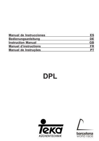 DPL
Manual de Instrucciones ES
Bedienungsanleitung DE
Instruction Manual GB
Manuel d’instructions FR
Manual de Instruções PT
 