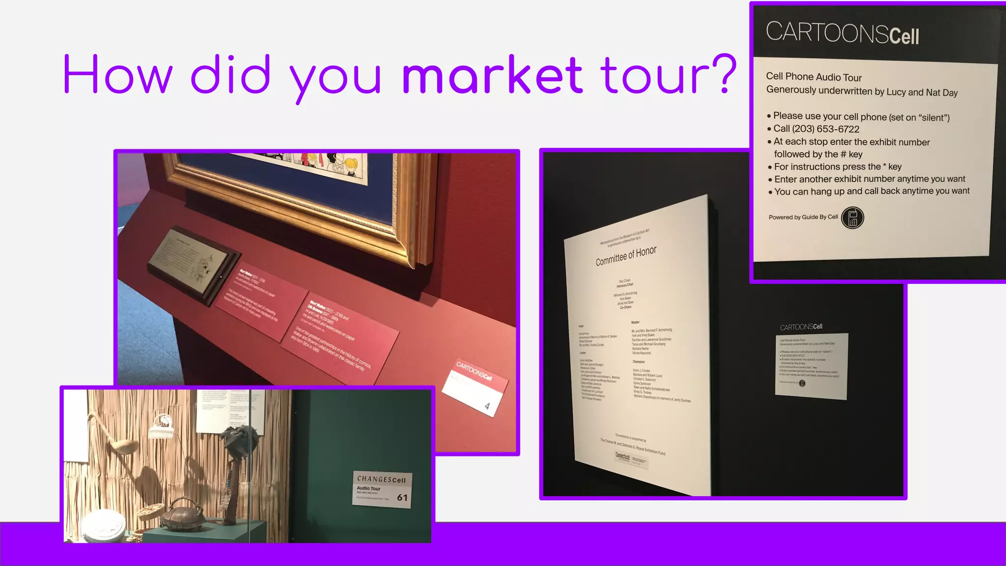 How did you market tour?
 