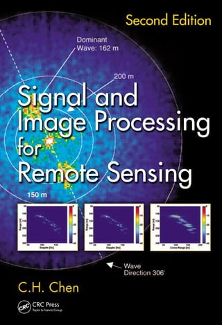 Signal and image processing for remote sensing 2ed. Edition Chen C.H ...