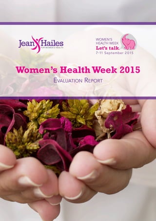 Women’s HealthWeek 2015
Evaluation Report
 