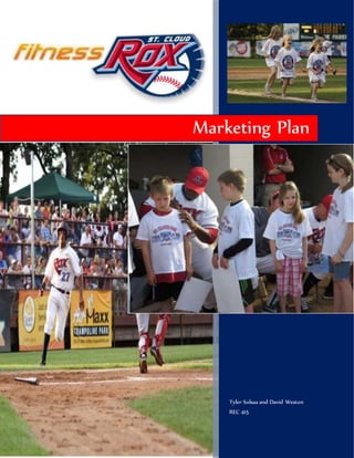 Tyler Solsaa and David Weston
REC 415
Marketing Plan
 