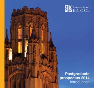 Postgraduate
prospectus 2014
Introduction
 
