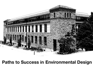 Paths to Success in Environmental Design
 