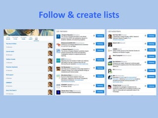 Follow & create lists
 