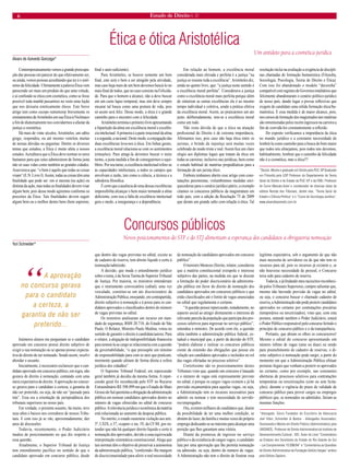 6 Estado de Direito n. 31 
Concursos públicos 
Yuri Schneider* 
Inúmeros alunos me perguntam se o candidato aprovado em concurso possui direito subjetivo de exigir a sua nomeação ou se apenas possui expectativa de direito de ser nomeado. Sendo assim, resolvi abordar o assunto. 
Inicialmente, é necessário esclarecer que o candidato aprovado em concurso público, em regra, não gozava de direito à nomeação, contando com uma mera expectativa de direito. A aprovação no concurso gerava para o candidato a certeza, a garantia de não ser preterido, ou seja, de não ser “passado para trás”. Essa era a orientação da jurisprudência dos tribunais superiores no nosso país. 
Em verdade, o presente assunto, há muito, teve seus altos e baixos nos corredores de nossos Tribunais. E com isso já se vão, aproximadamente, dez anos de discussões. 
Todavia, recentemente, o Poder Judiciário mudou de posicionamento no que diz respeito a essa questão. 
Atualmente, o Superior Tribunal de Justiça tem entendimento pacífico no sentido de que o candidato aprovado em concurso público, desde que dentro das vagas previstas no edital, exceto as de cadastro de reserva, tem direito líquido e certo à nomeação/admissão. 
A decisão, que muda o entendimento jurídico sobre o tema, é da Sexta Turma do Superior Tribunal de Justiça. Por maioria, os ministros entenderam que o instrumento convocatório (edital), uma vez veiculado, constitui-se em ato discricionário da Administração Pública, ensejando, em contrapartida, direito subjetivo à nomeação e à posse para os candidatos aprovados e classificados dentro do número de vagas previstas no edital. 
Os ministros analisaram um recurso em mandado de segurança, RMS 20.718, do Estado de São Paulo. O Relator, Ministro Paulo Medina, votou no sentido de garantir o direito à candidata/autora. Para o relator, a alegação de indisponibilidade financeira para nomeá-la ao cargo se relacionaria com a questão da governabilidade, “o que pressupõe um mínimo de responsabilidade para com os atos que praticam, mormente quando afetam de forma direta a esfera jurídica dos cidadãos”. 
O Supremo Tribunal Federal, em repercussão geral também já decidiu da mesma forma. A repercussão geral foi reconhecida pelo STF no Recurso Extraordinário RE 598.099 em que o Estado do Mato Grosso do Sul questiona a obrigação da administração pública em nomear candidatos aprovados dentro no número de vagas oferecidas no edital do concurso público. A relevância jurídica e econômica da matéria está relacionada ao aumento da despesa pública. 
No mérito, o estado sustentou violação aos arts. 5º, LXIX, e 37, «caput» e inc. IV, da CF/88, por entender que não há qualquer direito líquido e certo à nomeação dos aprovados, devido a uma equivocada interpretação sistemática constitucional. Alega que tais normas têm o objetivo de preservar a autonomia da administração pública, “conferindo–lhe margem de discricionariedade para aferir a real necessidade de nomeação de candidatos aprovados em concurso público”. 
O ministro Menezes Direito, relator, considerou que a matéria constitucional extrapola o interesse subjetivo das partes, na medida em que se discute a limitação do poder discricionário da administração pública em favor do direito de nomeação dos candidatos aprovados em concursos públicos e que estão classificados até o limite de vagas anunciadas no edital que regulamenta o certame. 
“A questão possui repercussão, notadamente, no aspecto social ao atingir diretamente o interesse de relevante parcela da população que participa dos processos seletivos para ingressar no serviço público”, entendeu o ministro. De acordo com ele, a questão afeta também a administração pública federal, estadual e municipal que, a partir da decisão do STF, “poderá elaborar e realizar os concursos públicos ciente da extensão das obrigações que possui em relação aos candidatos aprovados e incluídos no rol das vagas ofertadas no processo seletivo” 
Corretíssimo são os posicionamentos destes Tribunais visto que, quando um concurso é lançado e o número de vagas está expressamente previsto no edital, é porque os cargos vagos existem e já há previsão orçamentária para aquelas vagas, ou seja, a Administração tem os recursos necessários para admitir ou nomear e tem necessidade de servidores/ empregados. 
Ora, existem milhares de candidatos que, diante da possibilidade de ter uma melhor condição, se abstém do lazer, da família e muitas vezes do próprio emprego dedicando-se ao máximo para alcançar uma posição que lhes garantam uma vitória. 
Diante da promessa de ingresso no serviço público e da existência de cargos vagos, o candidato luta por uma aprovação que lhe permita nomeação ou admissão, ou seja, dentro do número de vagas. A Administração não tem o direito de frustrar essa legítima expectativa, sob o argumento de que não mais necessita de servidores ou de que não tem os recursos para tal, pois os recursos já existem e, se não houvesse necessidade de pessoal, o Concurso teria sido para cadastro de reserva. 
Todavia, e já findando meu raciocínio reconhecido pelos Tribunais Superiores, cumpre salientar que, mesmo não havendo previsão de vagas no edital, ou seja, o concurso buscar o chamado cadastro de reserva, a Administração não pode preterir candidatos aprovados no certame por contratações precárias (temporários ou terceirizados), visto que, com esta postura, entende também o Poder Judiciário, estará o Poder Público responsável pelo concurso ferindo o princípio do concurso público e o da transparência. 
Portanto, que abram os olhos os concurseiros! Mesmo o edital do concurso apresentando um número ínfimo de vagas (uma ou duas) ou sendo para preenchimento de cadastro de reservas, o direito subjetivo à nomeação pode surgir, a partir do momento em que a Administração Pública efetuar posturas ilegais que venham a preterir os aprovados no certame, como por exemplo, nas constantes aberturas de processos seletivos para contratações temporárias ou terceirizações (com ou sem licitações), durante a vigência do prazo de validade de concurso público para prover cargos ou empregos públicos que, se nomeados ou admitidos, fariam as mesmas funções. 
*Advogado. Sócio Fundador do Escritório de Advocacia Joel Vidor, Schneider  Bastos - Advogados Associados; Doutorando e Mestre em Direito Público (Administrativo) pela UNISINOS; Professor de Direito Administrativo do Instituto de Desenvolvimento Cultural - IDC. Autor do Livro “Comentários ao Estatuto dos Servidores do Estado do Rio Grande do Sul – Lei Complementar 10.098/94” e “Comentários as Questões de Direito Administrativo da Fundação Getúlio Vargas” ambos pela Editora Sapiens. 
Novos posicionamentos do STF e do STJ alimentam a esperança dos candidatos à obrigatória nomeação 
Ética e ótica Aristotélica 
Alvaro de Azevedo Gonzaga* 
Contemporaneamente vemos a grande preocupação das pessoas em parecer do que efetivamente ser, ou ainda, vemos pessoas acreditando que ter é o sinônimo da felicidade. Ultimamente a palavra Ética vem parecendo ser mais um produto do que uma virtude, e ai confunde-se ética com cosmética, como se fosse possível toda manhã passarmos no rosto uma loção que nos deixaria esteticamente éticos. Este breve artigo tem como escopo rememorar brevemente os ensinamentos de Aristóteles em sua Ética à Nicômaco a fim de diuturnamente nos convidarmos a afastar da justiça a cosmética. 
Há mais de vinte séculos, Aristóteles, um sábio grego, respondeu, ou até mesmo ventilou muitas de nossas dúvidas ou angustias. Dentre os diversos temas que estudou, a Ética é muito afeta a nossos estudos. Acreditava que a Ética deve nortear os seres humanos para que estes administrem de forma justa não só suas vidas como também as grandes cidades. Asseverava que: “o bem é aquilo que todas as coisas visam” (E.N. Livro I). Assim, todas as coisas têm uma finalidade que pode ser: em si mesma (na ação) ou distinta da ação, mas todas as finalidades devem visar algum bem, pois desse modo agiremos conforme os preceitos da Ética. Tais finalidades devem seguir algum bem ou o melhor destes bens (bem supremo, final e auto-suficiente). 
Para Aristóteles, se houver somente um bem final, este será o bem a ser atingido pela atividade, mas caso haja mais de um bem devemos buscá-lo no mais final de todos, que no caso consiste na Felicidade. Para que o homem a alcance, não a deve buscar em um curto lapso temporal, mas sim deve sempre encarar tal busca como uma postura de vida, pois só assim será feliz. Desse modo, a ética é o grande caminho para o encontro com a felicidade. 
Aristóteles termina o primeiro livro apresentando a bipartição da alma em excelência moral e excelência intelectual. A primeira é a parte irracional da alma e a segunda, a racional. Deste modo, a conjugação das duas excelências leva-nos à ética. Em linhas gerais, a excelência moral relaciona-se com os sentimentos (emoções). Para atingi-la devemos buscar o meio termo, a justa medida a fim de conseguirmos o equilíbrio. Por seu turno, a excelência intelectual refere-se às capacidades intelectuais, a todos os campos que envolvam a razão, tais como a ciência, a técnica e a sabedoria filosófica. 
É certo que a ausência de uma dessas excelências impossibilita alcançar o bem maior tornando a alma deficiente, com isso a falta de excelência intelectual gera o medo, a insegurança e a dependência. 
Em relação ao homem, a excelência moral considerada mais elevada e perfeita é a justiça “na justiça se resume toda a excelência”. Aristóteles diz, ainda no quinto livro, que: “a justiça neste sentido é a excelência moral perfeita”. Considerava a justiça como a excelência moral mais perfeita porque além de sintetizar as outras excelências ela é ao mesmo tempo individual e coletiva, sendo a prática efetiva da excelência moral. Assim, ao praticarmos um ato justo, deliberadamente, tem-se a excelência moral como um todo. 
Não resta dúvida de que a ética na atuação profissional do Direito é de extrema importância. Afirmamos isso, pois caso não haja ética entre os juristas, o brinde da injustiça será muitas vezes celebrado de modo triste e real. Assim fica um claro elogio aos diplomas legais que tratam da ética em todas as carreiras, inclusive nas jurídicas, bem como o estudo habitual de matérias propedêuticas para a formação de um jurista ético. 
Embora tenhamos aberto esse artigo com constatações pessimistas, vislumbramos medidas enriquecedoras para o cenário jurídico pátrio, a exemplo citamos os concursos públicos da magistratura em todo país, com a edição da Resolução 75 de 2009 que deram um grande salto com relação à ética. Tal resolução inclui na avaliação a exigência de disciplinas chamadas de formação humanística (Filosofia, Sociologia, Psicologia, Teoria do Direito e Ética). Com isso foi abandonado o modelo “decoreba” compatível com regimes de Governos totalitários que felizmente abandonaram o cenário político-jurídico de nosso país, dando lugar a provas reflexivas que exigem do candidato uma sólida formação ética/humanística. E essa medida é de maior alcance, pois, nos cursos de formação dos magistrados tais matérias são rememoradas pelos recém ingressos na carreira a fim de convidá-los constantemente a reflexão. 
Do exposto verificamos a importância da ética no mundo jurídico e a constante necessidade de lembrá-la como caminho para a busca do bem maior que todos nós almejamos, pois todos nós devemos, habitualmente, lembrar que o caminho da felicidade não é a cosmética, mas a ética!!! 
*Doutor, Mestre e graduado em Direito pela PUC-SP. Graduado em Filosofia pela USP. Professor do Departamento de Teoria Geral do Direito e do Estado da PUC-SP e da FMU. Professor do Curso Marcato.Autor e coordenador de diversas obras da editora Revista dos Tribunais, dentre elas, “Teoria Geral do Estado e Ciência Política” e o “Curso de Sociologia Jurídica”. www.alvarodeazevedo.com.br 
Um antídoto para a cosmética jurídica 
“A aprovação no concurso gerava para o candidato a certeza, a garantia de não ser preterido...  