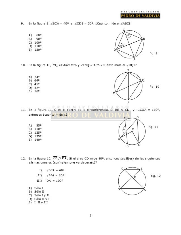 9. En la figura 9, BCA = 40º y CDB = 30º. ¿Cuánto mide el ABC? 
3 
A) 60º 
B) 90º 
C) 100º 
D) 110º 
E) 120º 
10. En la...
