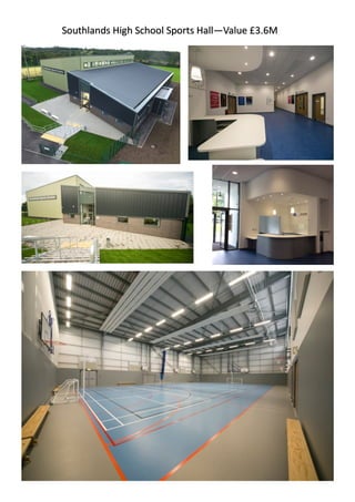 Southlands High School Sports Hall—Value £3.6M
 