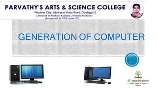 GENERATION OF COMPUTER
 