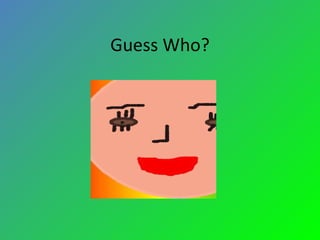 Guess Who? 