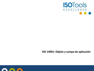 ISO 14001: Objeto y campo de aplicación
 