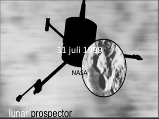 31 juli 1999

   NASA
 