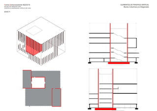 ELEMENTOS DE TRASPASO VERTICAL
Muros, Columnas y/o Diagonales
Forma Sismorresistente AQC0210
ESCUELA DE ARQUITECTURA
PONTIFICIA UNIVERSIDAD CATÓLICA DE CHILE
MUNCYT
 