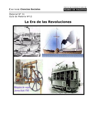 La Era de las Revoluciones
C u r s o: Ciencias Sociales
Material N° 31
Guía de Materia Nº12
 