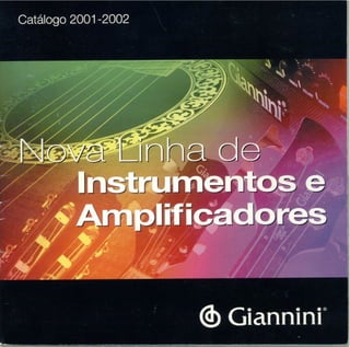 Catálogo Giannini Instrumentos e Amplificadores 2001/2