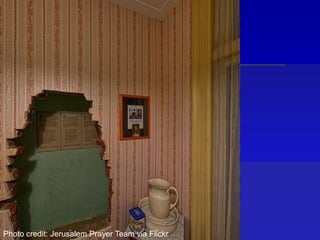 Photo credit: Jerusalem Prayer Team via Flickr
 