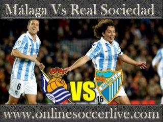 full video Real Sociedad vs Malaga 3 Oct 2015