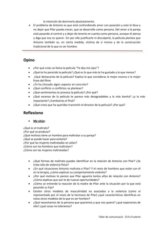 Taller de comunicació CS Es Fusteret
la intención de dominarla absolutamente.
 El problema de Antonio es que está confund...