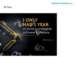 32 Time
PRESENTOWNER.com
 