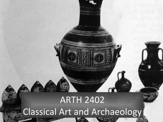 ARTH 2402 Classical Art and Archaeology 