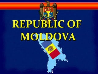 REPUBLIC OF
MOLDOVA

 