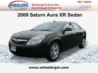 www.wheelergm.com 2009 Saturn Aura XR Sedan 