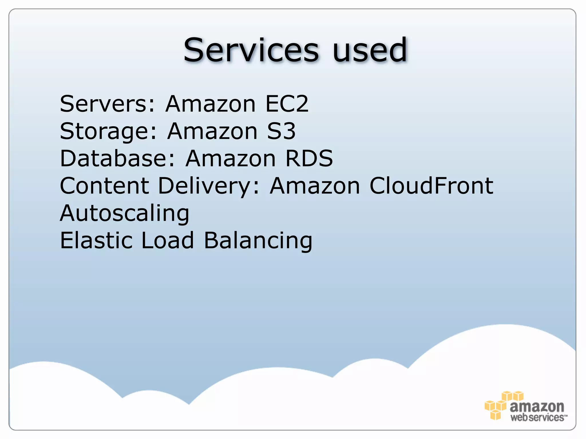 Example 2A web startup company(example: 99design, Melbourne, AU)Problem:They want to launch a website/app, but they don't know how successful it will be.Need to serve customers worldwide.Usually very expensive.