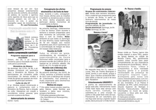 esse desejo de ser útil. Que                Consagração das ofertas                Programação da semana                       Pr. Tharso e família
possamos desejar ardentemente                                                 Grupos de crescimento (lideran-
                                         missionárias e da Cesta do Amor
sair da zona de conforto, da condição                                         ça): Ainda esta semana estudare-
                                        Hoje, durante o culto, consagrare-
de plateia, de ouvinte e agirmos                                              mos o material que preparamos para
                                        mos nossas ofertas para as missões
como agentes de Deus para que as                                              o período de férias. A partir de
                                        e também os donativos para a Cesta
pessoas possam ver, em nós e                                                  fevereiro retornaremos ao nosso
                                        do Amor. Venha preparado para
através de nós, o poder do                                                    livro de estudo.
                                        participar destes momentos de
evangelho capaz de transformar o                                              Programação da juventude: no
                                        investimento no Reino.
mundo.           Pr. Levi Fernandes                                           próximo sábado, às 20h.
                                                Celebração da Ceia
                                                                              Escola dominical: domingo, às 9h.
 Programação especial deste             No próximo domingo, celebraremos
                                                                              Culto: domingo, às 19h.
                                        a Ceia do Senhor. Orem durante a
   final de semana com o Pr.            semana e venham preparados para                 Nasceu o Lucas!
             Jônatas                    este momento de comunhão com
                    Estará conosco      Deus e com os irmãos. Nota:
                    neste fim de        lembrem-se que todos os domingos
                    semana o Pr.        de Ceia faremos nossa reafirmação
                    Jônatas Brito da    de fé em relação aos nossos
                    Silva, da I. M.     propósitos para 2013! Queremos ver
                    de Presidente       a concretização do milagre de Deus
                    Bernardes.          em nossas vidas neste ano.
                                                Reunião da CLAM
Confira a programação e participe!                                                                                    Nosso irmão pr. Tharso (genro dos
                                    Todos os oficiais da igreja,
                                                                                                                      irmãos Ademir e dona Tite), pastor
    Programa especial para a        coordenadores de ministérios e
                                                                                                                      da Igreja Batista na cidade de
              mocidade              superintendência da Escola
                                                                                                                      Montes Claros, MG, gentilmente
Ontem, dia 26, o pr. Jônatas Dominical estão convocados para a
                                                                                                                      aceitou nosso convite para estar
ministrou para a mocidade durante o primeira reunião da CLAM de 2013, a
                                                                                                                      compartilhando de sua experiência
culto para a juventude.             realizar-se no próximo sábado, dia
                                                                                                                      missionária em Guiné Bissau - África.
                                    02/02, às 17h, no salão da igreja.
       Ministério da Música                                                                                           Apresentou fotos, vídeos e
No domingo, dia 27/01, às 9h, o pr.     Reunião com a liderança dos                                                   compartilhou a dura realidade
                                                                              Na segunda feira dia 21, nasceu o
Jônatas ministrará um seminário            Grupos de Crescimento                                                      daquela gente e a grande
                                                                              Lucas, filho da Thalita Rodrigues e
para o Ministério da Música. Os No próximo domingo, dia 03/02, às                                                     necessidade da presença do
                                                                              Jessé, bonito e com saúde, graças a
participantes do ministério estão 17h45, teremos a primeira reunião                                                   e v a n g e l h o n a q u e l e l u g a r.
                                                                              Deus. Que o Senhor acrescente bên-
convocados! Os demais irmãos e de 2013 com a liderança dos Grupos                                                     Acompanhe pelo nosso site
                                                                              çãos sobre a vida do Lucas e de seus
irmãs da igreja que gostam de músi- de Crescimento. Sua presença é                                                    (www.metodistadomatao.com.br)
                                                                              pais. Parabéns!
ca poderão participar também.       muito importante para retomarmos                                                  mais detalhes do seu testemunho e
          Culto do dia 27           as atividades do ano.                        Estacionamento URGENTE!!!            do seu ministério. O pr Tharso é
O pr. Jônatas estará ministrando a              Motivos de oração             A grama do estacionamento da            professor do MTC Latino Americano
palavra e, juntamente com o             * Ore pelos nossos grupos caseiros,   igreja está alta. Ultimamente nosso     (Escola Superior de Teologia e
Ministério da Música, fará a direção    pelos líderes, pelas famílias que     irmão Kadi fazia este serviço com       Estudos Transculturais). Maiores
do culto. Estejamos em oração e         recebem e pelos seus vizinhos,        muito carinho. Contudo, ele             informações no mural da igreja.
convidemos outras pessoas para          amigos e familiares.                  submeteu-se a uma cirurgia no           Louvamos a Deus pela sua vida,
ouvirem a palavra de Deus.              * Ore pelas pessoas enfermas:         joelho e não pode fazer este serviço.   família e ministério.
                                        - Pra. Ana Glória e pr Moranguinho;   Precisamos de um voluntário que         E-mails para contato:
    Aniversariante da semana            - Pr. Callaú;                         nos faça este serviço urgente! Quem     tharsopeixoto@yahoo.com.br
03/02 - Carla                           - Esther Marques.                     puder, deve procurar o irmão Sinval.    diensino@mtclatino.org.br
 