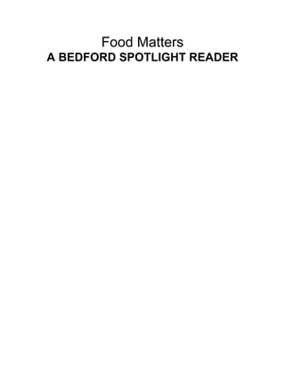 Food Matters A Bedford Spotlight Reader 3rd Edition Holly Bauer | PDF