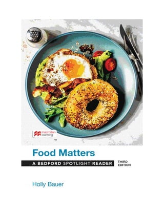 Food Matters A Bedford Spotlight Reader 3rd Edition Holly Bauer | PDF