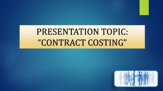 Contract Costing | PPTX