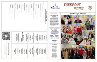 DEERFOOT
NOTES
March 20, 2022
WELCOME TO THE
DEEROOT
CONGREGATION
We want to extend a warm
welcome to any guests that
have...