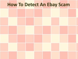 How To Detect An Ebay Scam
 