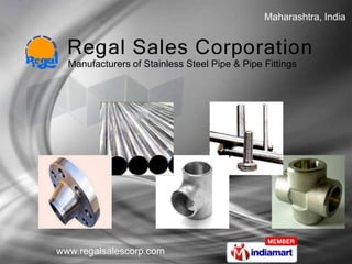 Maharashtra, India  Manufacturers of Stainless Steel Pipe & Pipe Fittings 