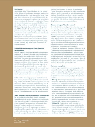 Blijf streng
Aan de hand van zo’n materialenkaart zie je de leerom-
geving uitbreiden. Steeds dienen zich nieuwe producten en
mogelijkheden aan. Het is juist dan essentieel streng te zijn
en te blijven refereren aan de leermiddelenkaart en de ge-
bruikerswensen, want gaandeweg kunnen op de markt pro-
ducten verschijnen die delen van je wens invullen. Omarm
die	nieuwe	oplossingen,	maar	koester	de	flexibiliteit,	want	
die houdt je wendbaar en onafhankelijk van leveranciers.
Het kan heel goed zijn dat bouwblokken uit de openbare
cloud	(Office	365,	Google	Docs	et	cetera),	zeker	in	het	
primaire proces, structurele oplossingen blijken te zijn. Nu
al maken veel van de besproken scholen naar tevredenheid
gebruik van deze toepassingen.
Het blijft een constante cyclus: visie ontwikkelen, gebrui-
kerswensen formuleren, zoeken naar producten, creëren
van een mix van analoge en digitale toepassingen, scherp
houden, aanvullen. Blijf steeds scherp refereren aan de
gebruikerswensen.
Pas op voor de verleiding van grote pakketten
en dashboards
Officiële	pakketten	zijn	belangrijk	voor	het	administratieve	
fundament. Ze hebben echter vaak zoveel functionaliteit
in zich, dat het de gebruiker duizelt. De behoefte aan
dashboards komt voort uit de noodzaak om uit de vele
toepassingen snel essentiële informatie te kunnen halen.
Bestaande producten sluiten vaak niet op elkaar aan en
dit leidt niet zelden tot dubbele invoer van gegevens, en
dus frustratie. De (gesloten) markt voor formele onder-
wijsondersteunende systemen vreest de concurrentie van
gratis informele systemen. Koppelingen tussen informele
en formele systemen, en daarvoor benodigde open stan-
daarden, komen daardoor moeizaam tot stand.
Enkele scholen doen een poging toch een dashboard te
laten bouwen, waarmee alle gebruikte systemen overzich-
telijk worden gemaakt. Dit kan handig zijn, maar voor het
invoeren of uitlezen van diepere informatie zal je toch de
betreffende	toepassingen	in	moeten.	De	verleiding	ligt	op	
de loer steeds meer te willen, zodat je zelf een steeds com-
plexer systeem bouwt dat leidend wordt, terwijl het erom
gaat dat je prettig kunt werken met alle deeltoepassingen.
Maak afspraken over de persoonlijke leeromgeving
De persoonlijke leeromgeving is een mix van digitale
hulpmiddelen die de leerling in staat stelt op een optimale
wijze onderwijs te volgen. Deze mix bevat formele (door
school geplande of georganiseerde) en informele (door
leraren of leerlingen geselecteerde) componenten.
Het dilemma hier is dat de toepassingen enerzijds zo
flexibel	mogelijk	georganiseerd	of	zelfs	vrijgelaten	moeten	
worden, anderzijds kan deze vrijheid wildgroei veroorza-
ken, zoals sommige scholen al ervaren, en dat kan verwar-
rend zijn voor leerlingen (en ouders). Bij het Vathorst
College bijvoorbeeld, proberen ze tot enkele basisafspraken
te komen met het team, zoals: we gebruiken allemaal dit
platform. Dit hoeft niet beperkend te werken, want hoe
verschillend toepassingen ook lijken, ze doen vaak onge-
veer hetzelfde. Ook hier helpt dus het vasthouden aan de
lijst gebruikerswensen en de materialenkaart.
Bouwen of kopen? Doe het samen!
Meestal is het niet verstandig om in een fase van vorming
en aanpassing een allesomvattend systeem te willen bou-
wen. Sommige scholen, die al langer aan de weg timme-
ren, kiezen ervoor om een volgsysteem te laten bouwen.
Niekée, bijvoorbeeld, heeft hiervoor een aanvraag bij
het NRO ingediend met partnerscholen uit de Pleion-
kring.	Hopelijk	kunnen	straks	veel	meer	scholen	profite-
ren van het ontwikkelde programma. Wel is het lastig te
bepalen in hoeverre je als school partner moet worden in
een productieproces. Zeker als het gaat om iets dat nog
niet bestaat en waarvan het succes onzeker is.
De scholen die, zoals Innova, aangesloten zijn bij Zo.Leer.Ik!
– een samenwerkingsverband waarbij scholen geïnspireerd
zijn door de Zweedse Kunskapsskolan – hebben gekozen
voor	een	uitdrukkelijke	consumentensamenwerking.	Geza-
menlijk formuleren ze hun functionele wensen voor het leer-
portaal en dagen ze de markt uit. Op deze manier blijven de
scholen klant en hebben ze invloed op wat er geproduceerd
wordt, en op de verdere ontwikkeling ervan.
Wat moet je regelen?
In de drie lagen van het ict-ecosysteem (zie pagina 153)
maken scholen hun keuzes. Daarbij gebruiken ze uiter-
aard onderwijskundige en praktische argumenten, maar
scholen moeten ook alert zijn op wetten en regelgeving.
Er zijn drie onderdelen waarbij je volgens de regels moet
handelen:
•		Privacy. Het verzorgen van persoonlijker onderwijs
brengt met zich mee dat scholen steeds meer gegevens
verzamelen en vastleggen over individuele leerlingen en
hun leerkrachten. Het is van groot belang dat vanaf de
start van het inrichten van de ict, de opslag en toegang
tot gegevens zo wordt geregeld dat voor alle betrokkenen
(leerlingen, ouders en leerkrachten) steeds duidelijk is,
wie er wanneer toegang heeft tot deze gegevens en met
welk doel. Transparantie in gegevensgebruik en controle
over de toegang tot de gegevens, vormen namelijk de
basis voor het noodzakelijke vertrouwen om het maat-
werkonderwijs te kunnen ondersteunen met ict.
•		Veiligheid. Onderwijs dat steeds meer tijd- en
plaatsonafhankelijk is, zorgt ervoor dat de school slechts
één van de locaties is waar je kunt leren. De school hoort
een veilige omgeving te zijn voor kinderen, en de ict moet
daaraan bijdragen. Maar met de structurele inzet van
steeds meer eigen apparatuur (BYOD) en cloudtoepassin-
156
SCHOLEN OM VAN TE LEREN
 