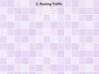 2. Passing Traffic
 
