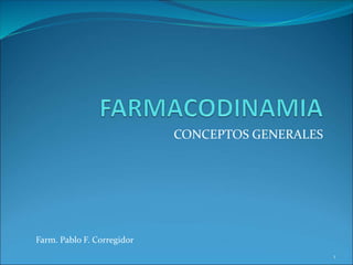 CONCEPTOS GENERALES
1
Farm. Pablo F. Corregidor
 