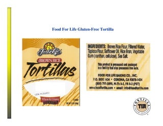 Food For Life Gluten-Free Tortilla
 