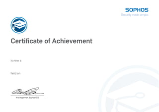 Certificate of Achievement
is now a
held on
Kris Hagerman, Sophos CEO
Jul 18, 2016
Dale Campbell
Sophos Certified Sales Consultant
 
