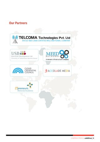COMPANY Profile ccbAfrica | 5
Our Partners
 