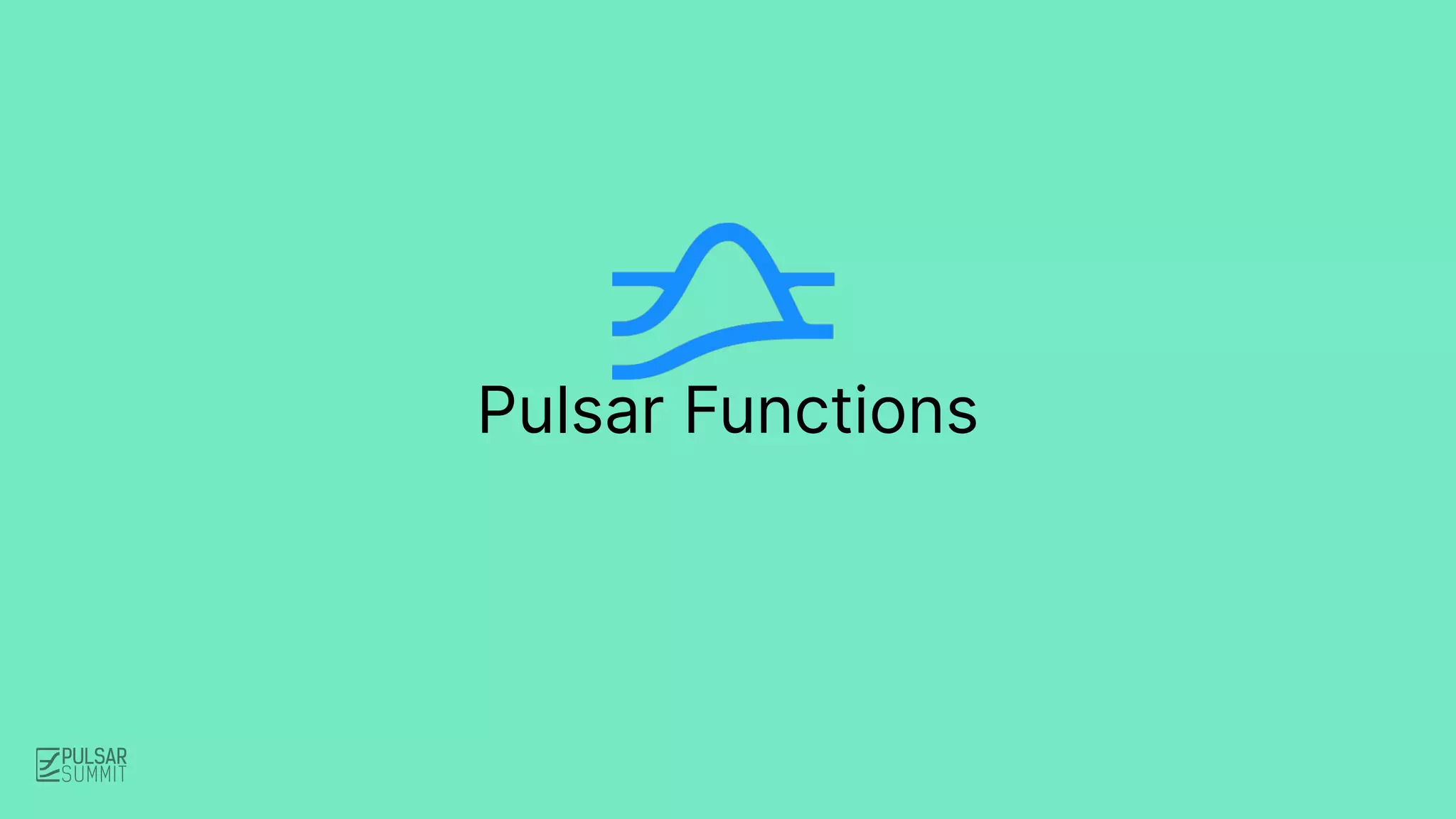 Pulsar Functions
 